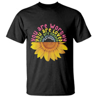 Unity Day T Shirt You Are Worthy You Are Loved You Are Needeed You Matter Sunflower - Wonder Print Shop