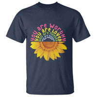 Unity Day T Shirt You Are Worthy You Are Loved You Are Needeed You Matter Sunflower - Wonder Print Shop