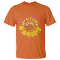 Unity Day T Shirt You Are Worthy You Are Loved You Are Needeed You Matter Sunflower - Wonder Print Shop