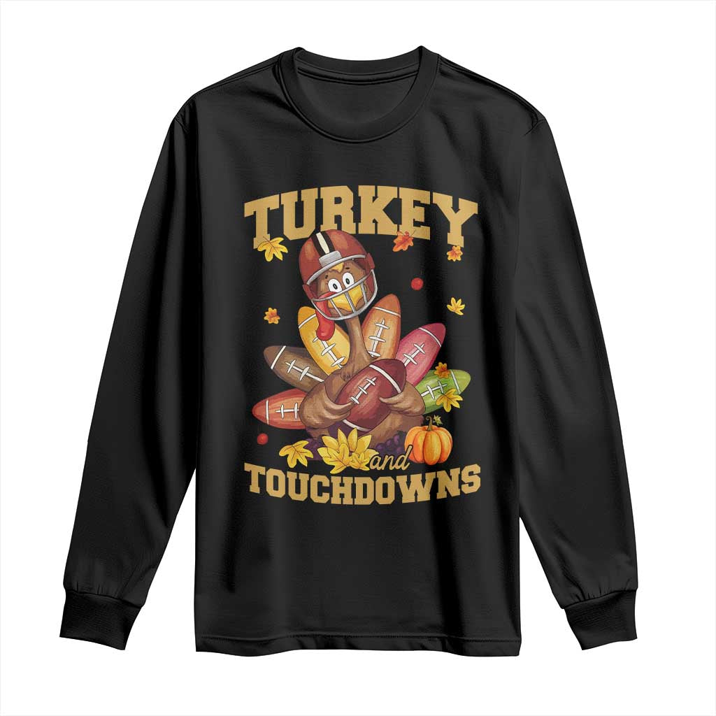 Funny Turkey And Touchdowns Long Sleeve Shirt Thanksgiving American Football Fall Season - Wonder Print Shop