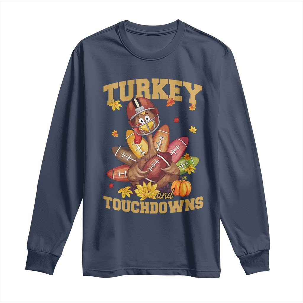 Funny Turkey And Touchdowns Long Sleeve Shirt Thanksgiving American Football Fall Season - Wonder Print Shop