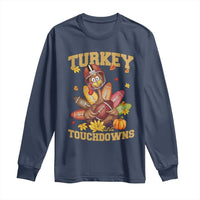 Funny Turkey And Touchdowns Long Sleeve Shirt Thanksgiving American Football Fall Season - Wonder Print Shop