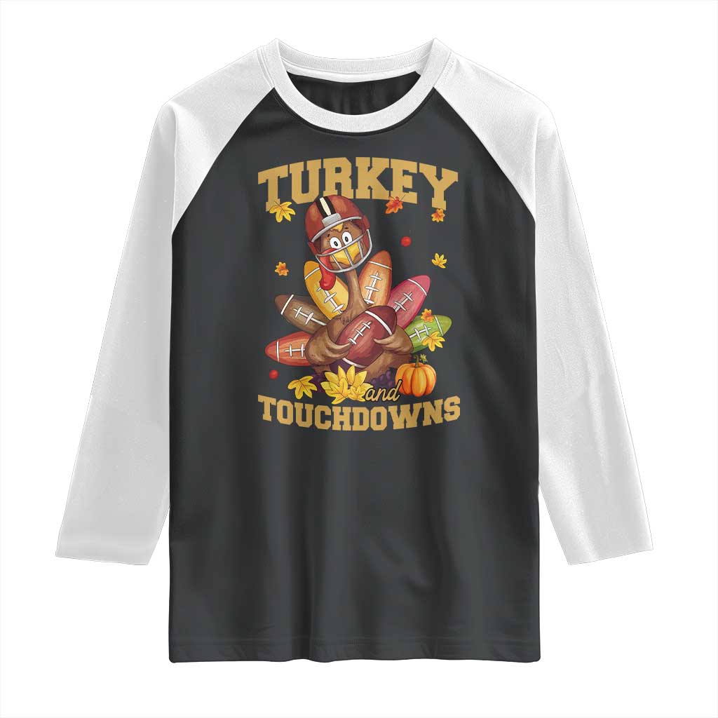 Funny Turkey And Touchdowns Raglan Shirt Thanksgiving American Football Fall Season - Wonder Print Shop