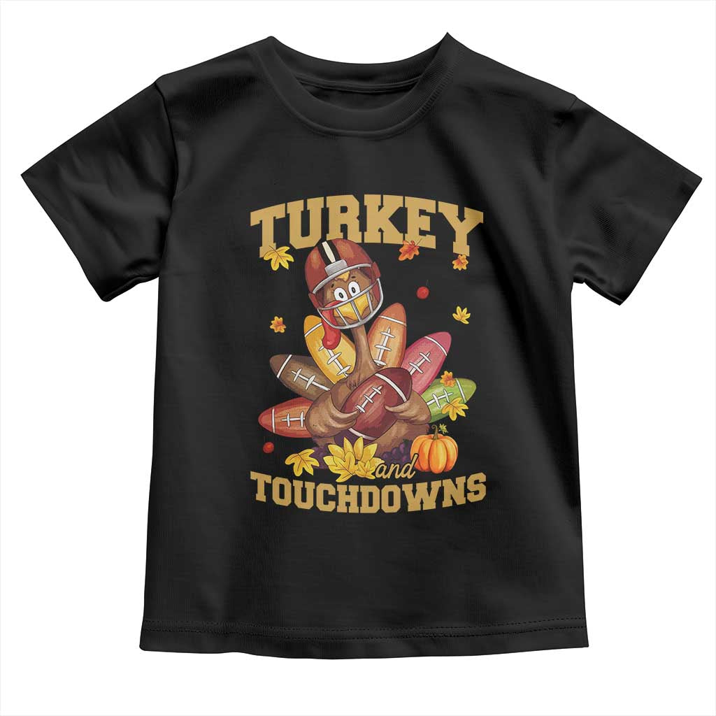 Funny Turkey And Touchdowns Toddler T Shirt Thanksgiving American Football Fall Season - Wonder Print Shop