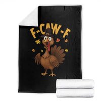 Funny F Caw F Thanksgiving Turkey Throw Blanket Poultry Humor - Wonder Print Shop