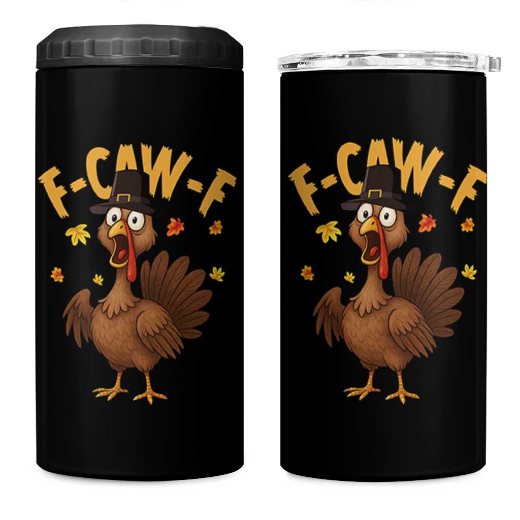Funny F Caw F Thanksgiving Turkey 4 in 1 Can Cooler Tumbler Poultry Humor - Wonder Print Shop