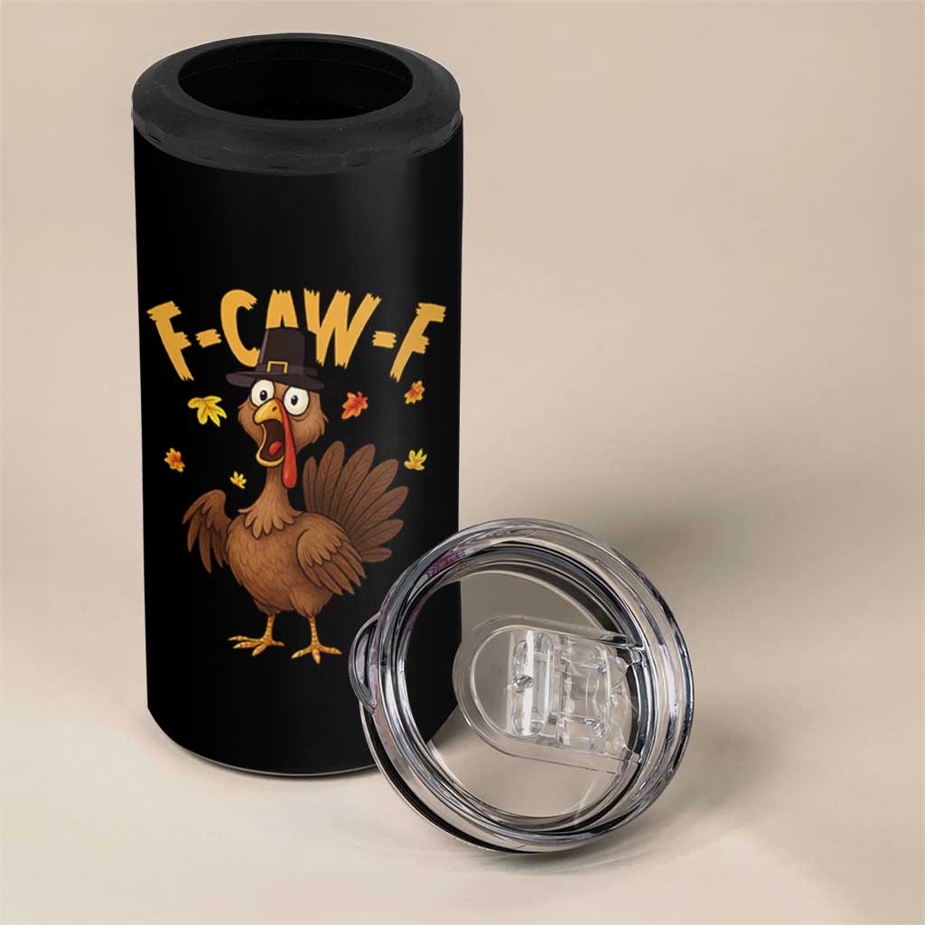 Funny F Caw F Thanksgiving Turkey 4 in 1 Can Cooler Tumbler Poultry Humor - Wonder Print Shop