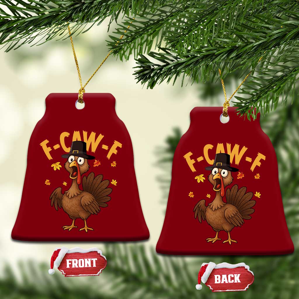 Funny F Caw F Thanksgiving Turkey Ceramic Ornament Poultry Humor - Wonder Print Shop