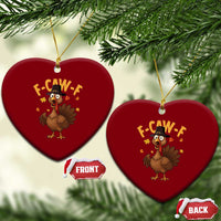 Funny F Caw F Thanksgiving Turkey Ceramic Ornament Poultry Humor - Wonder Print Shop
