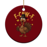 Funny F Caw F Thanksgiving Turkey Ceramic Ornament Poultry Humor - Wonder Print Shop