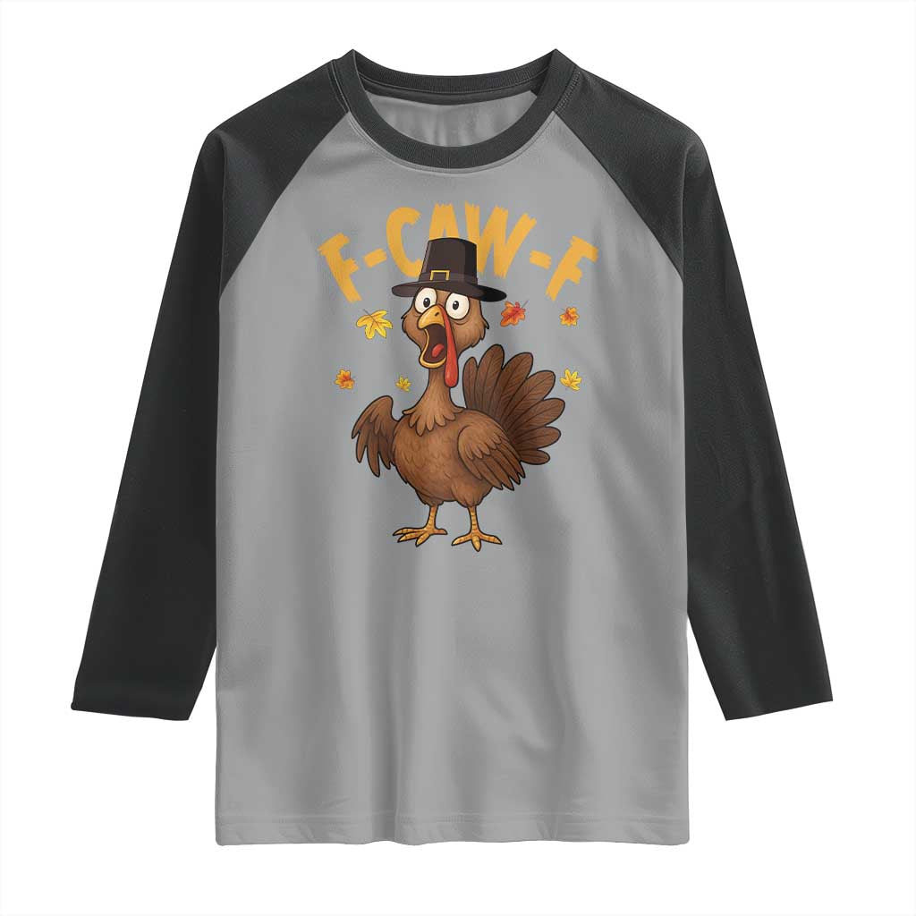 Funny F Caw F Thanksgiving Turkey Raglan Shirt Poultry Humor - Wonder Print Shop