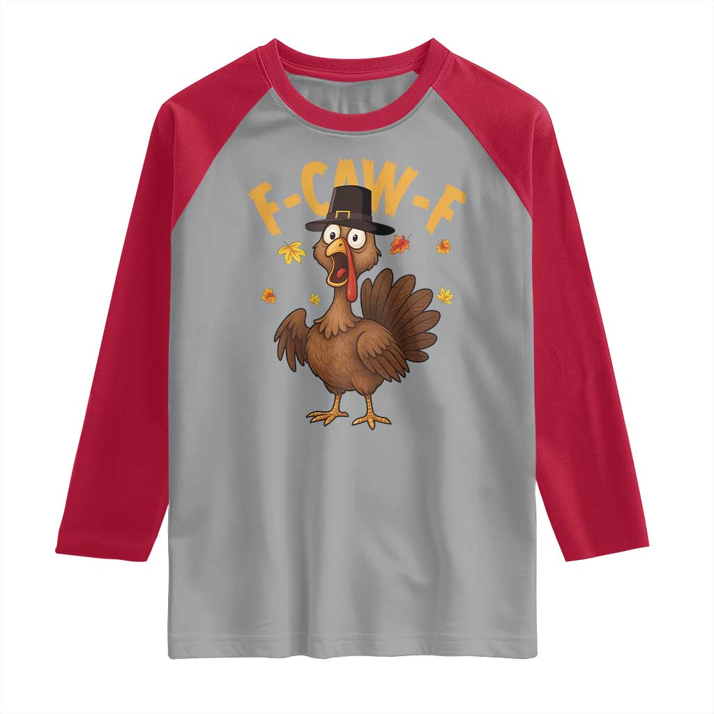 Funny F Caw F Thanksgiving Turkey Raglan Shirt Poultry Humor - Wonder Print Shop