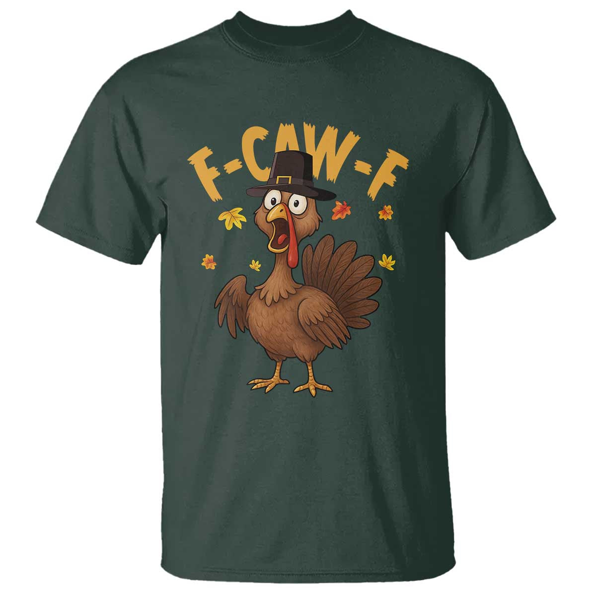 Funny F Caw F Thanksgiving Turkey T Shirt Poultry Humor - Wonder Print Shop
