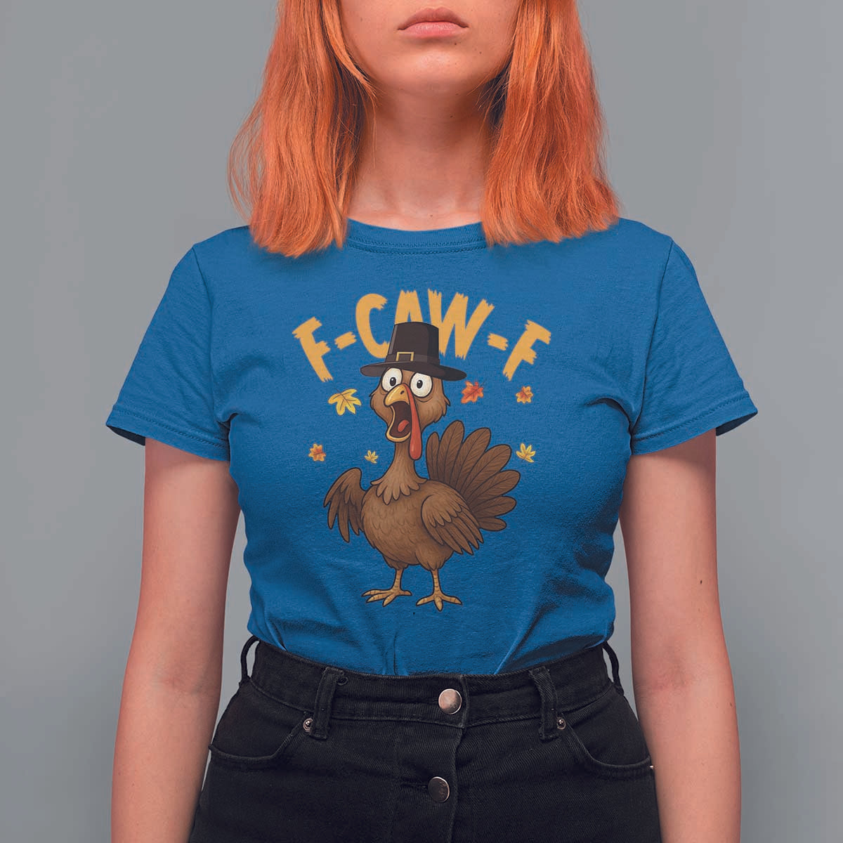 Funny F Caw F Thanksgiving Turkey T Shirt For Women Poultry Humor - Wonder Print Shop