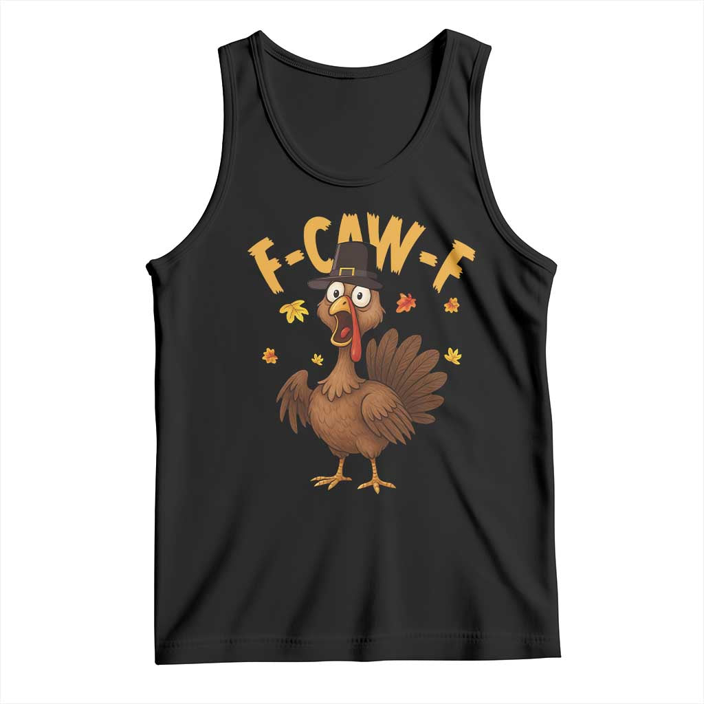 Funny F Caw F Thanksgiving Turkey Tank Top Poultry Humor - Wonder Print Shop