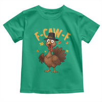 Funny F Caw F Thanksgiving Turkey Toddler T Shirt Poultry Humor - Wonder Print Shop