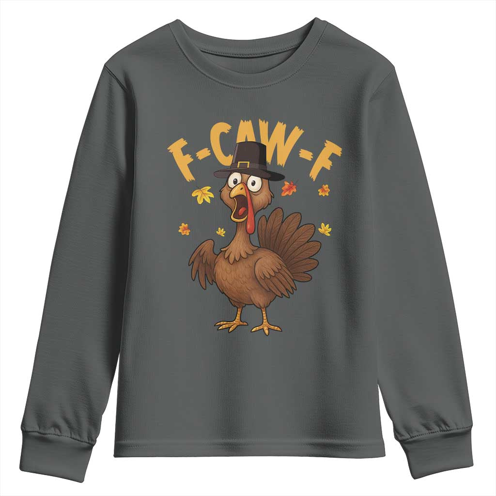 Funny F Caw F Thanksgiving Turkey Youth Sweatshirt Poultry Humor - Wonder Print Shop