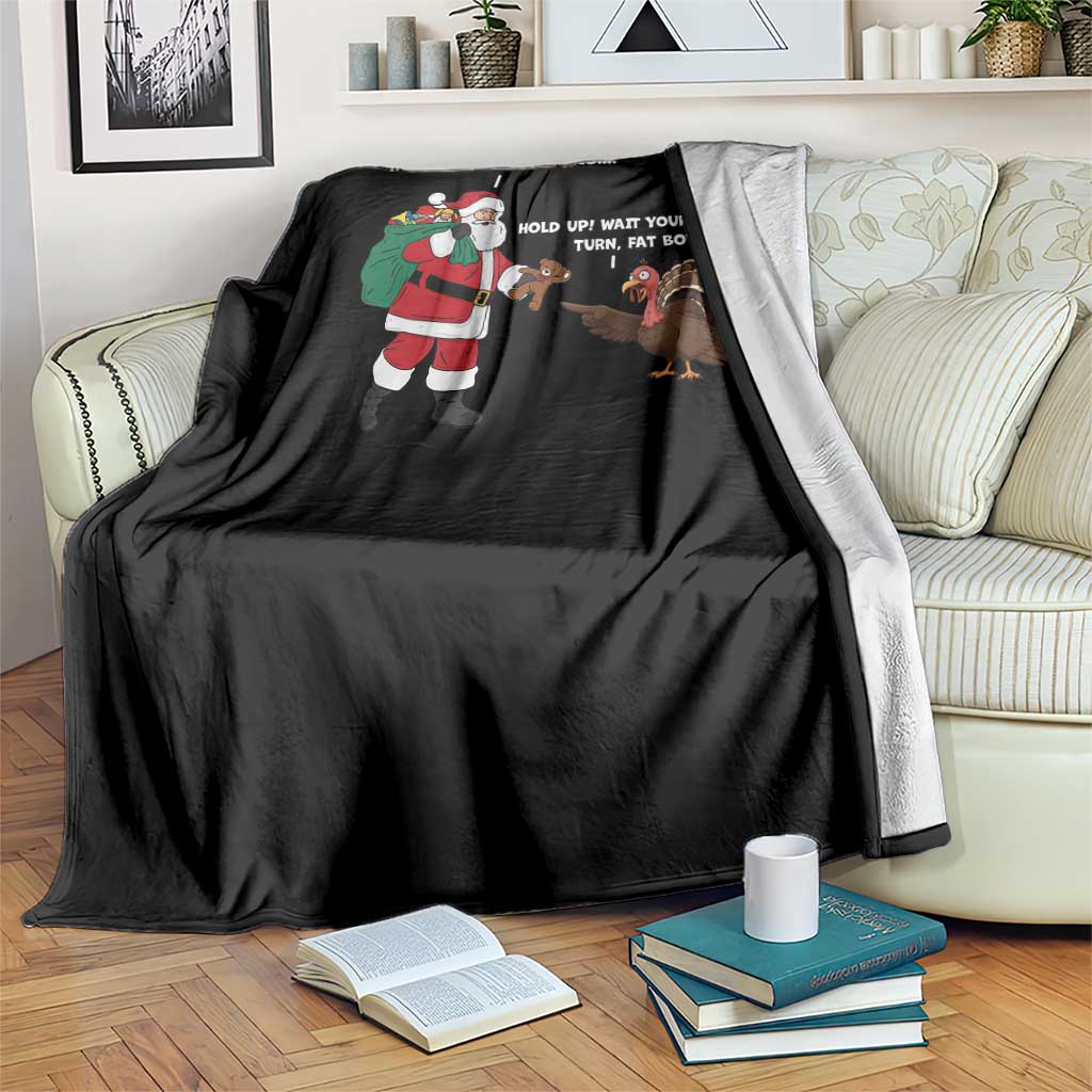 Funny Thanksgiving Christmas Throw Blanket Wait Your Turn Fat Boy Santa Turkey Thanksmas - Wonder Print Shop