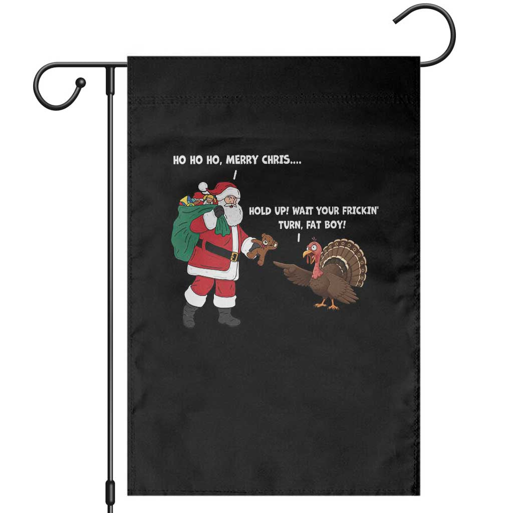 Funny Thanksgiving Christmas Garden Flag Wait Your Turn Fat Boy Santa Turkey Thanksmas - Wonder Print Shop