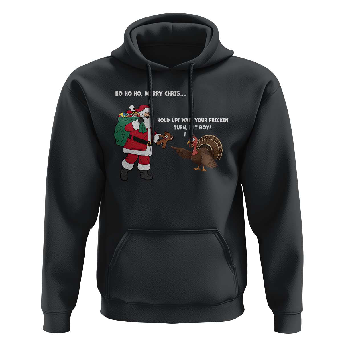 Funny Thanksgiving Christmas Hoodie Wait Your Turn Fat Boy Santa Turkey Thanksmas - Wonder Print Shop