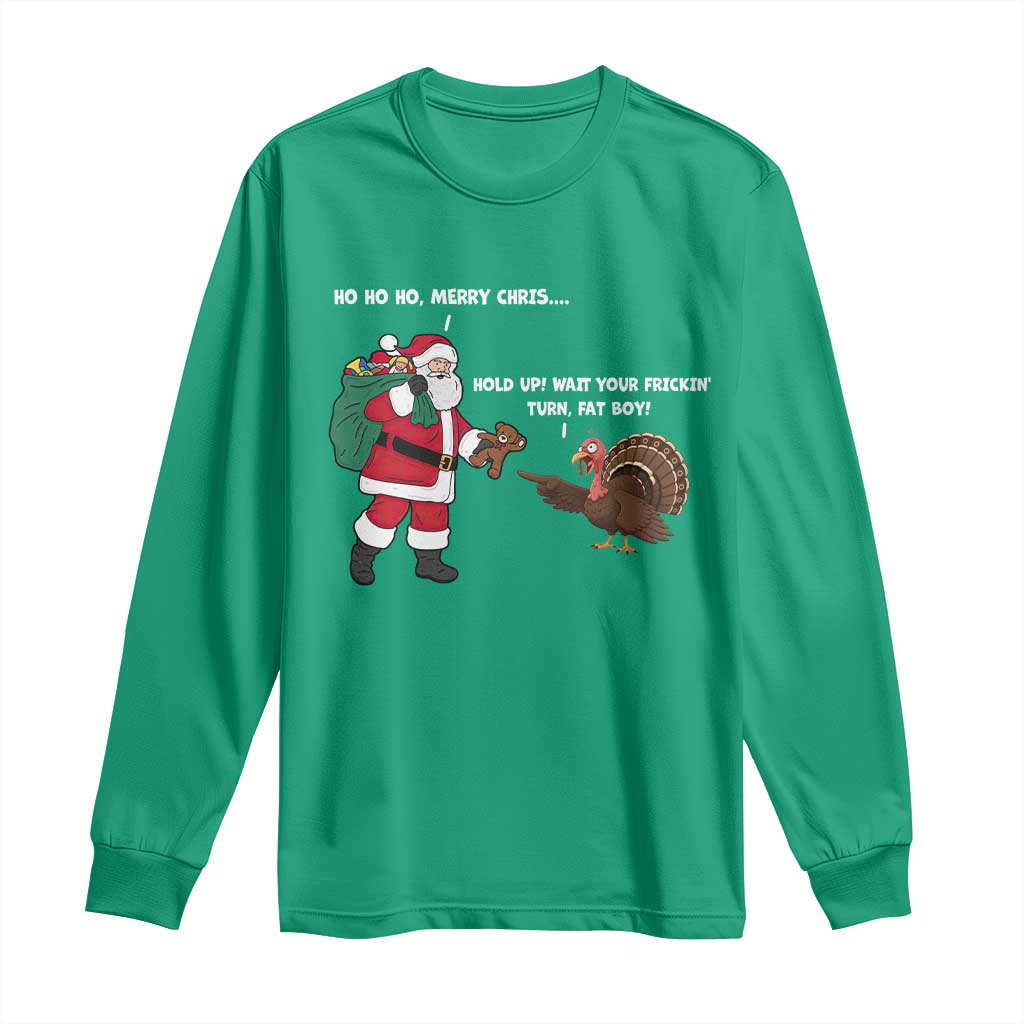 Funny Thanksgiving Christmas Long Sleeve Shirt Wait Your Turn Fat Boy Santa Turkey Thanksmas - Wonder Print Shop