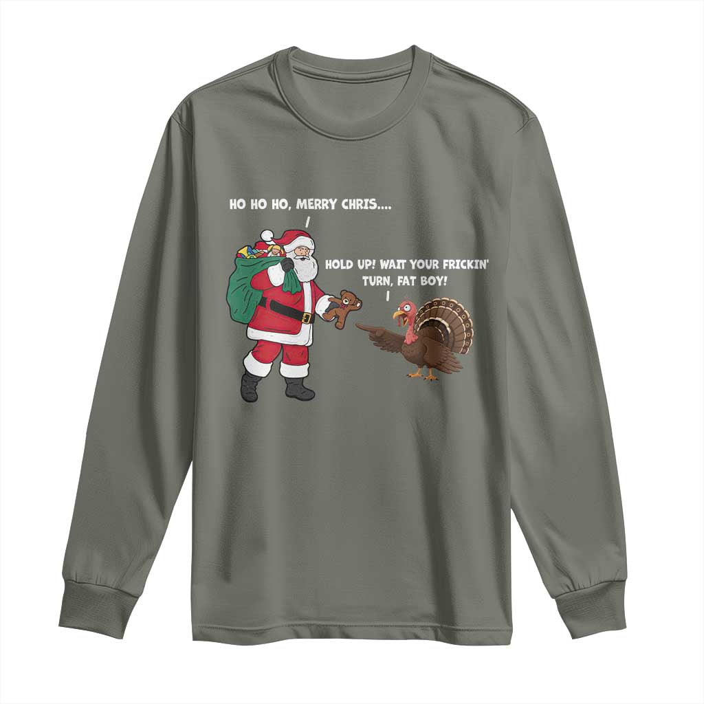 Funny Thanksgiving Christmas Long Sleeve Shirt Wait Your Turn Fat Boy Santa Turkey Thanksmas - Wonder Print Shop