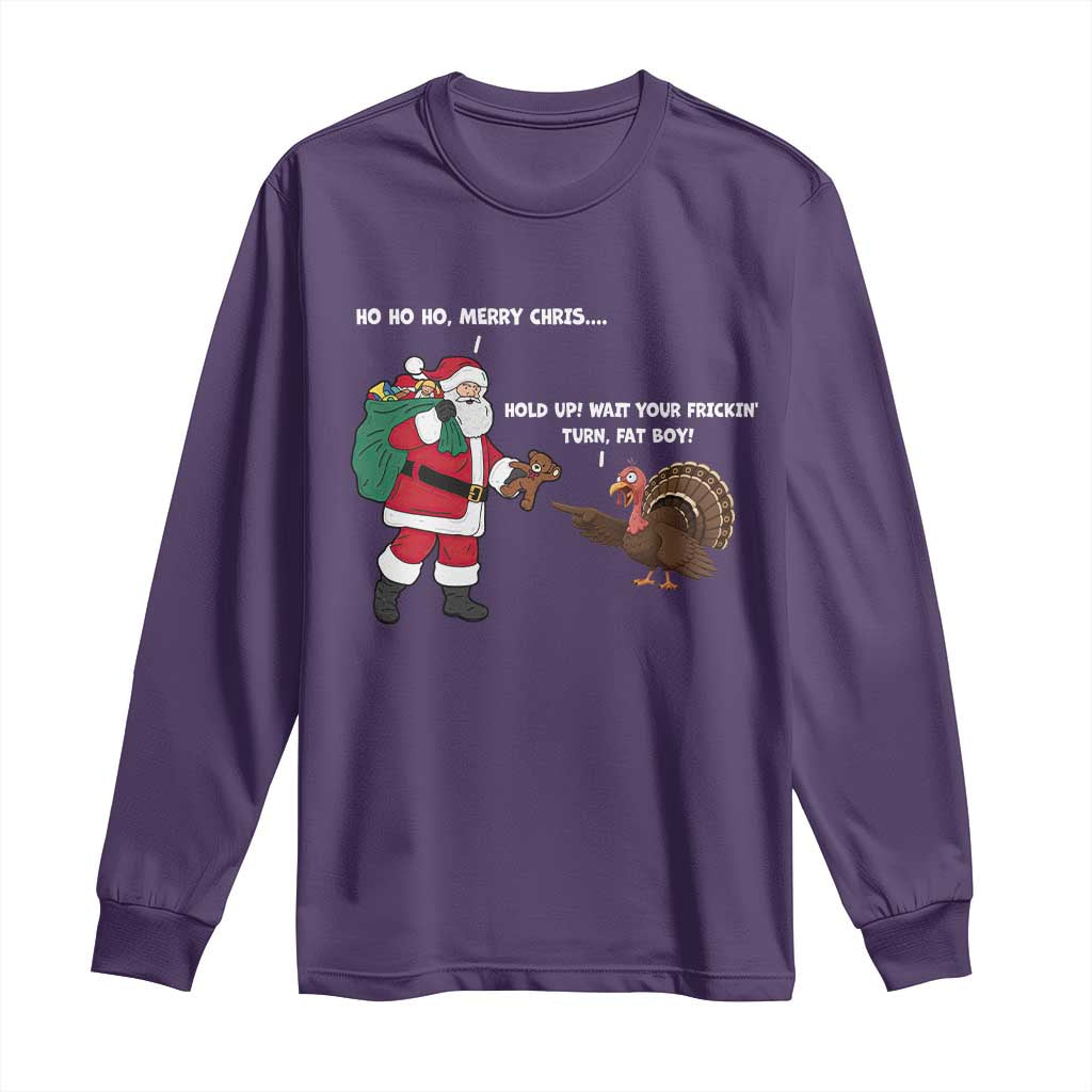 Funny Thanksgiving Christmas Long Sleeve Shirt Wait Your Turn Fat Boy Santa Turkey Thanksmas - Wonder Print Shop