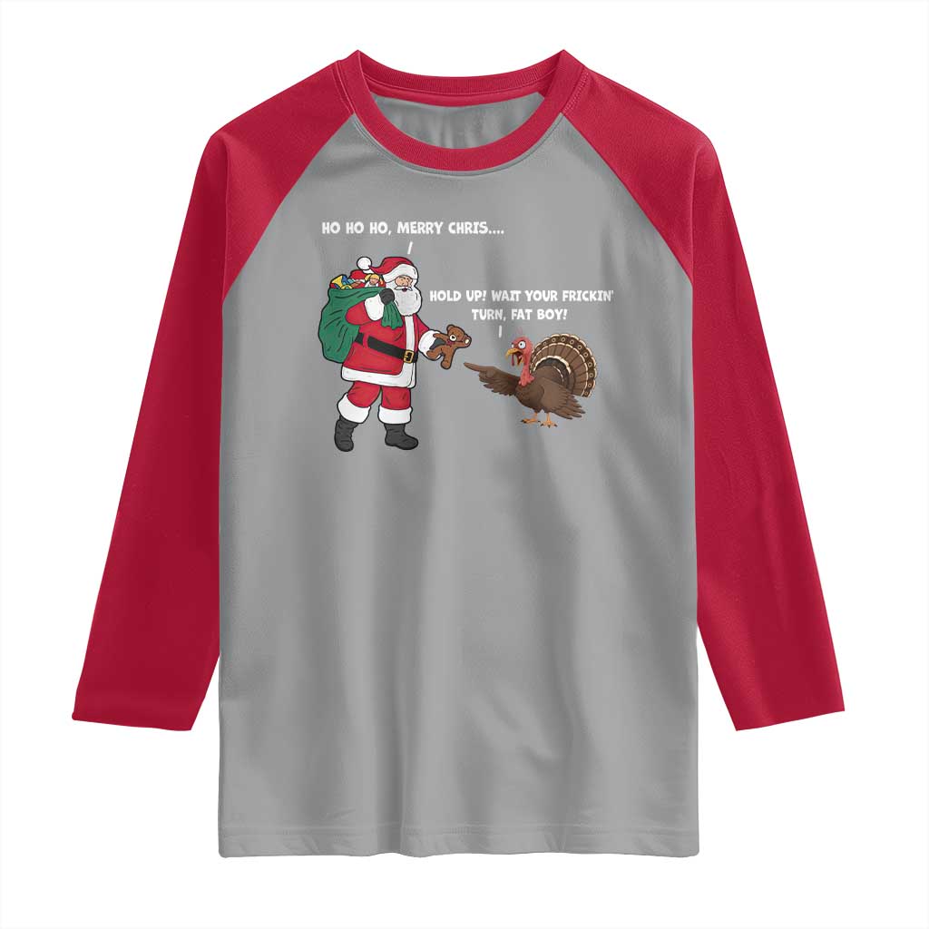 Funny Thanksgiving Christmas Raglan Shirt Wait Your Turn Fat Boy Santa Turkey Thanksmas - Wonder Print Shop