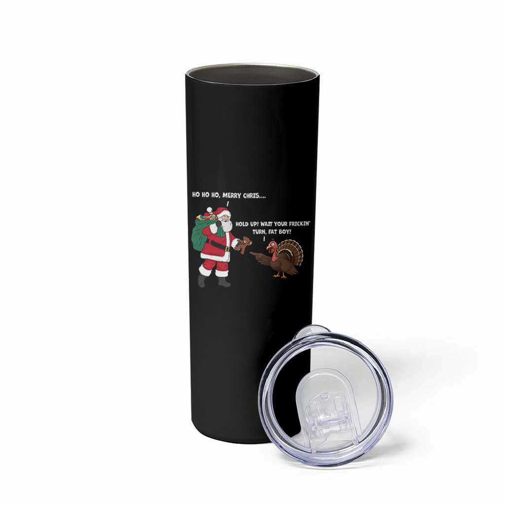Funny Thanksgiving Christmas Skinny Tumbler Wait Your Turn Fat Boy Santa Turkey Thanksmas - Wonder Print Shop