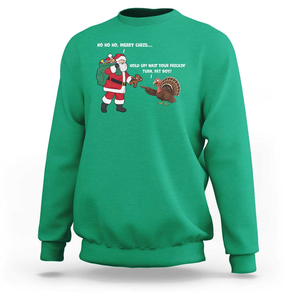Funny Thanksgiving Christmas Sweatshirt Wait Your Turn Fat Boy Santa Turkey Thanksmas - Wonder Print Shop
