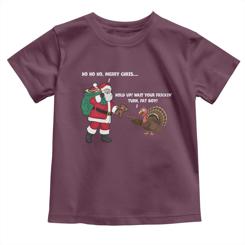 Funny Thanksgiving Christmas Toddler T Shirt Wait Your Turn Fat Boy Santa Turkey Thanksmas - Wonder Print Shop