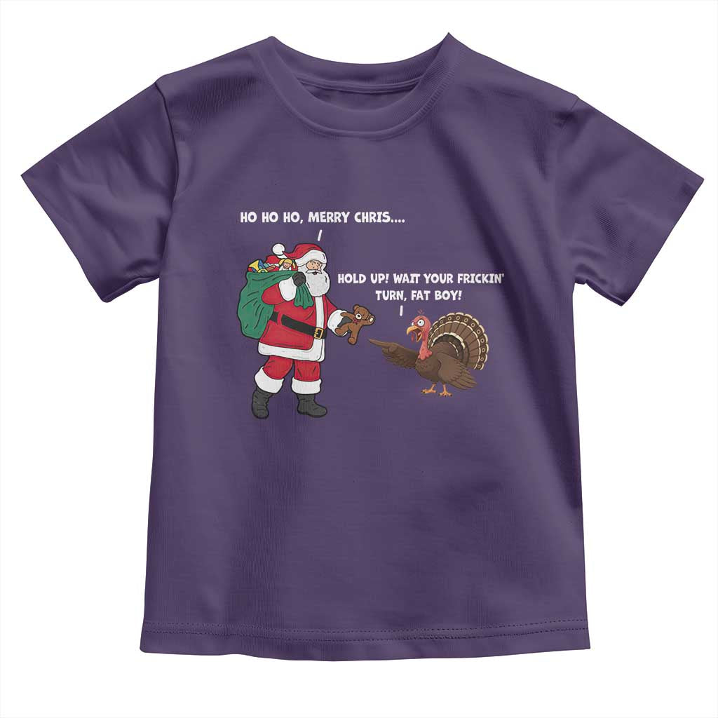 Funny Thanksgiving Christmas Toddler T Shirt Wait Your Turn Fat Boy Santa Turkey Thanksmas - Wonder Print Shop