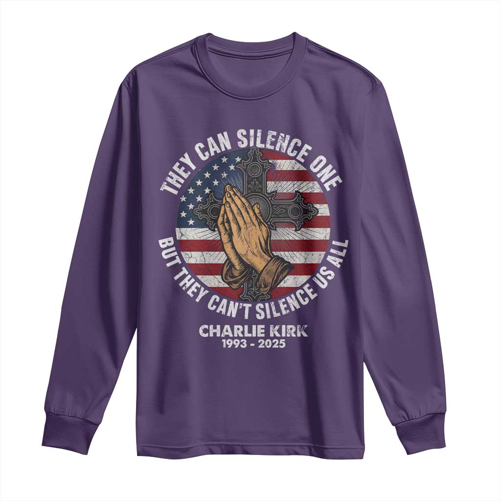 Charlie Kirk Memorial Long Sleeve Shirt They Can Silence One But They Cant Silence Us All - Wonder Print Shop