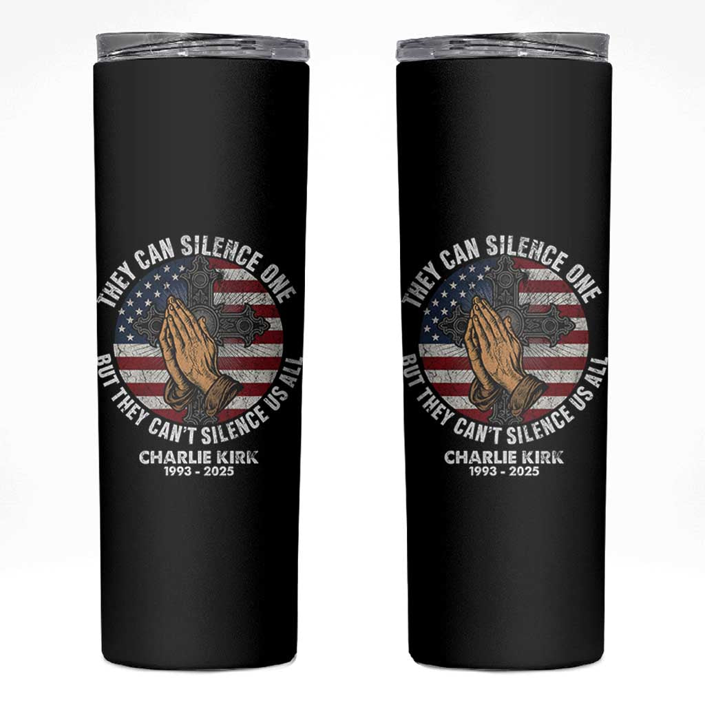 Charlie Kirk Memorial Skinny Tumbler They Can Silence One But They Cant Silence Us All - Wonder Print Shop