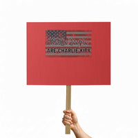 We Are Charlie Kirk Protest Sign We The People Vintage American Flag - Wonder Print Shop