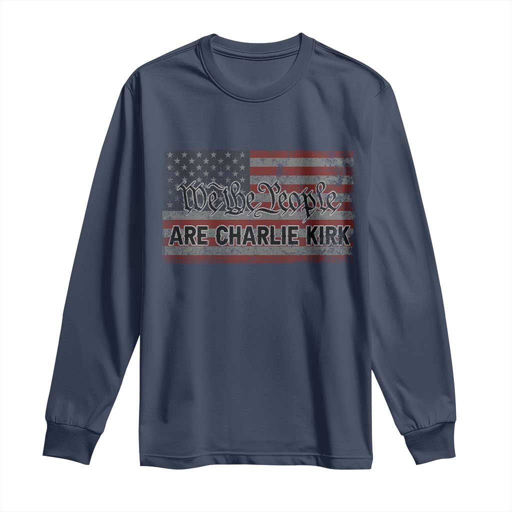 We Are Charlie Kirk Long Sleeve Shirt We The People Vintage American Flag - Wonder Print Shop