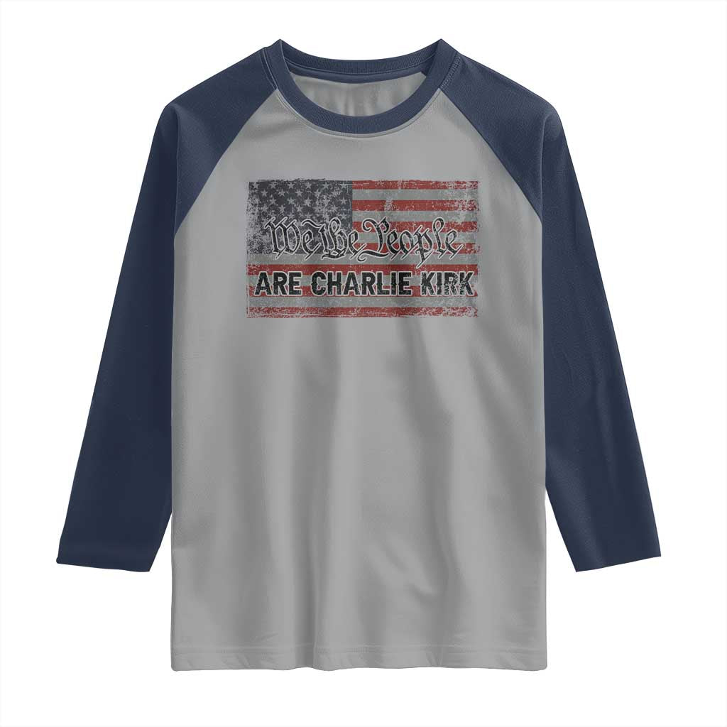 We Are Charlie Kirk Raglan Shirt We The People Vintage American Flag - Wonder Print Shop