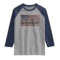 We Are Charlie Kirk Raglan Shirt We The People Vintage American Flag - Wonder Print Shop