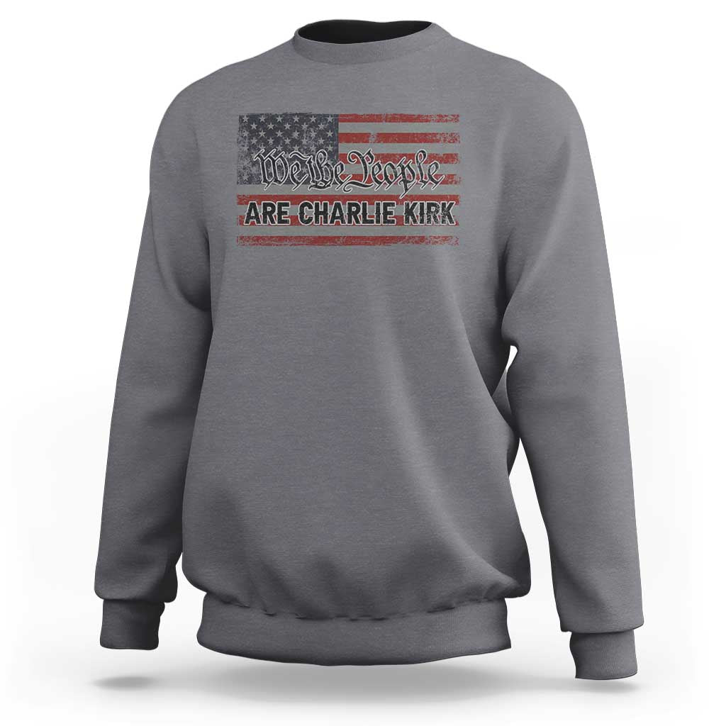We Are Charlie Kirk Sweatshirt We The People Vintage American Flag - Wonder Print Shop