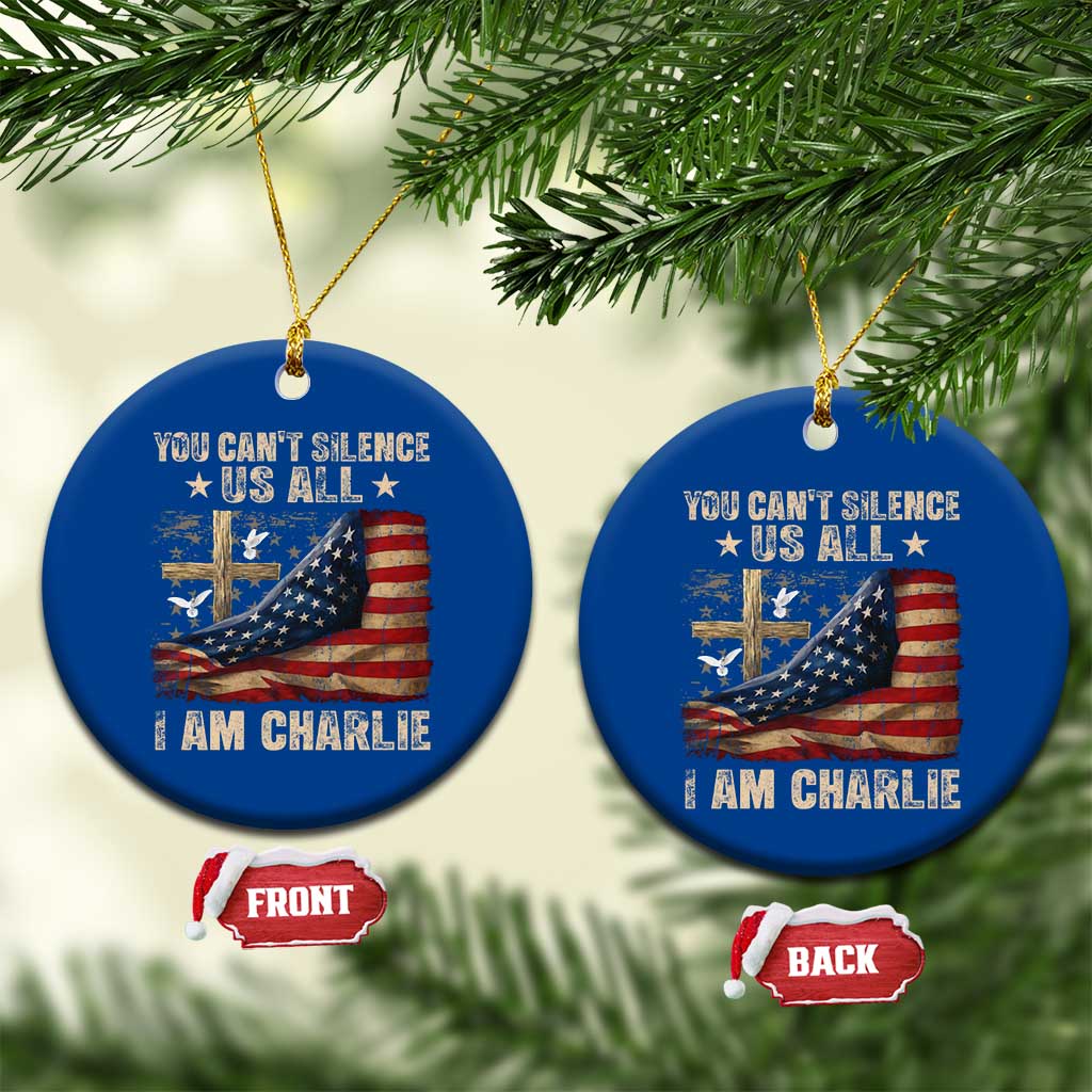 I Am Charlie Kirk Ceramic Ornament You Cant Silence Us All Vintage American Flag - Wonder Print Shop