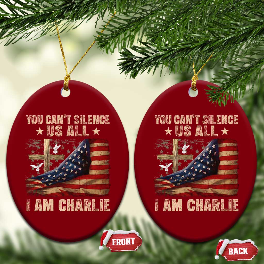 I Am Charlie Kirk Ceramic Ornament You Cant Silence Us All Vintage American Flag - Wonder Print Shop