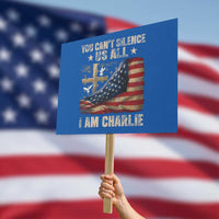 I Am Charlie Kirk Protest Sign You Cant Silence Us All Vintage American Flag - Wonder Print Shop