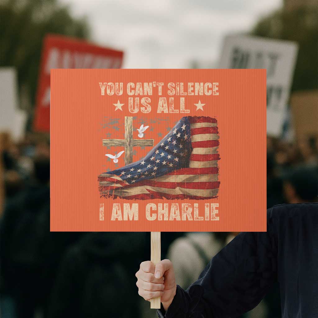 I Am Charlie Kirk Protest Sign You Cant Silence Us All Vintage American Flag - Wonder Print Shop