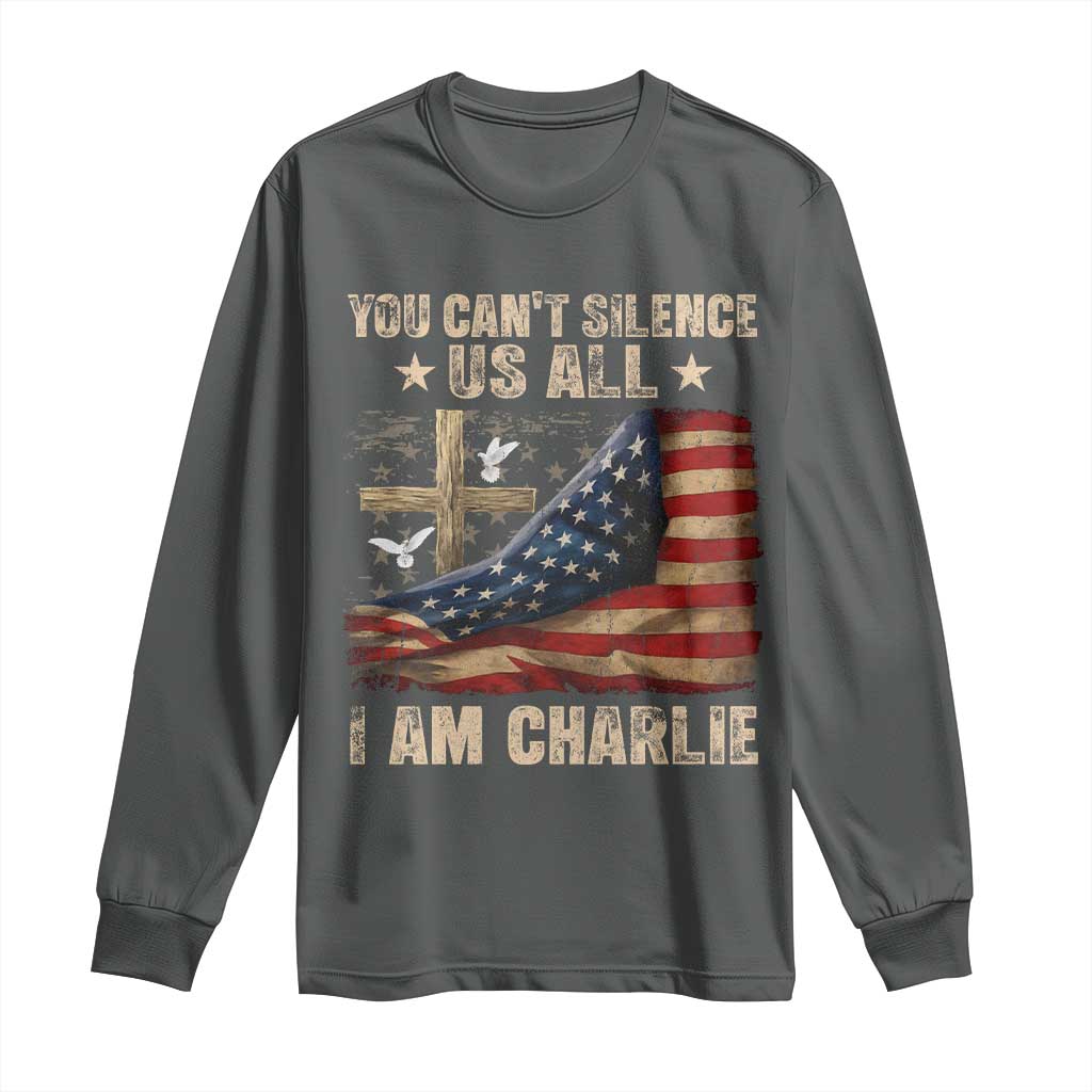 I Am Charlie Kirk Long Sleeve Shirt You Cant Silence Us All Vintage American Flag - Wonder Print Shop