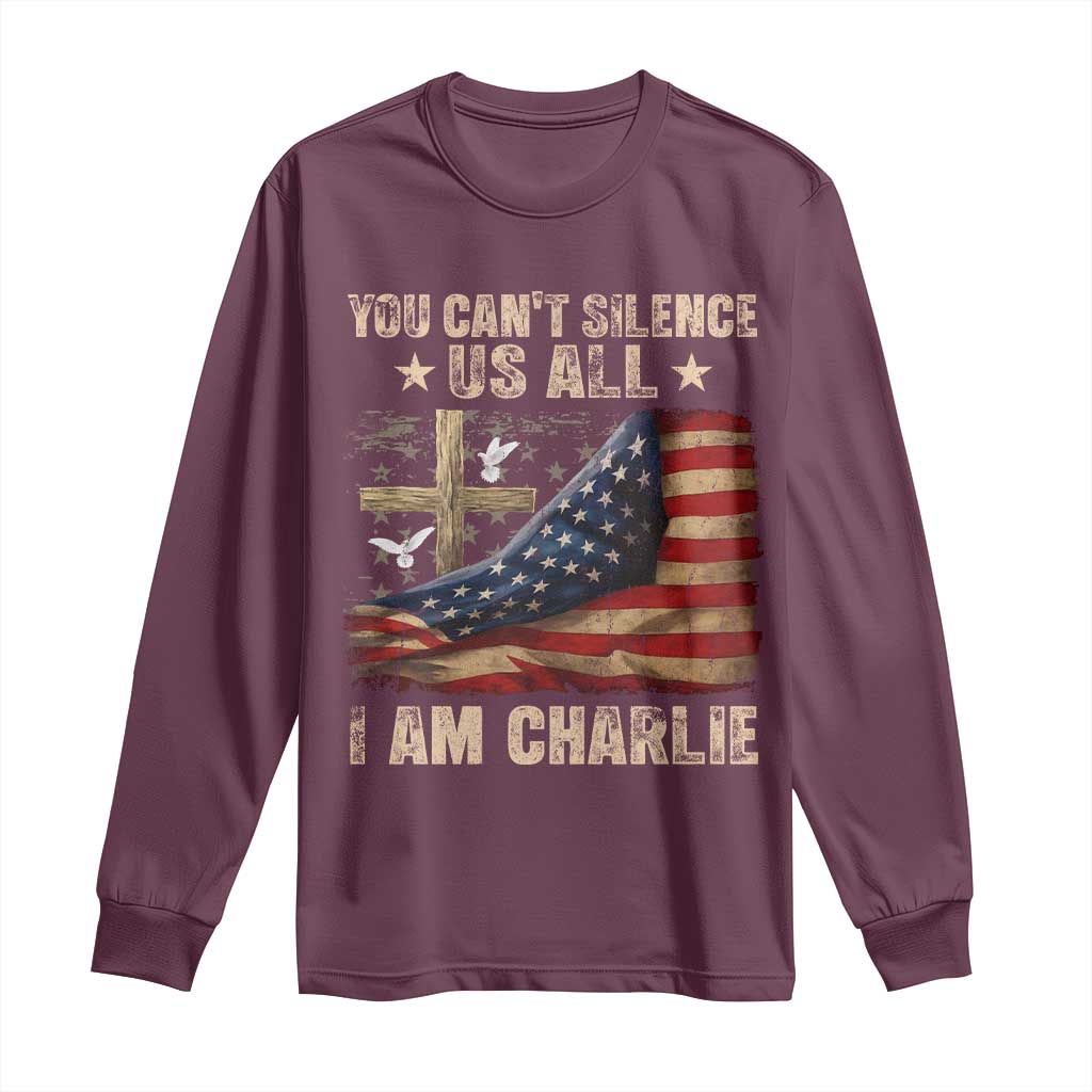 I Am Charlie Kirk Long Sleeve Shirt You Cant Silence Us All Vintage American Flag - Wonder Print Shop