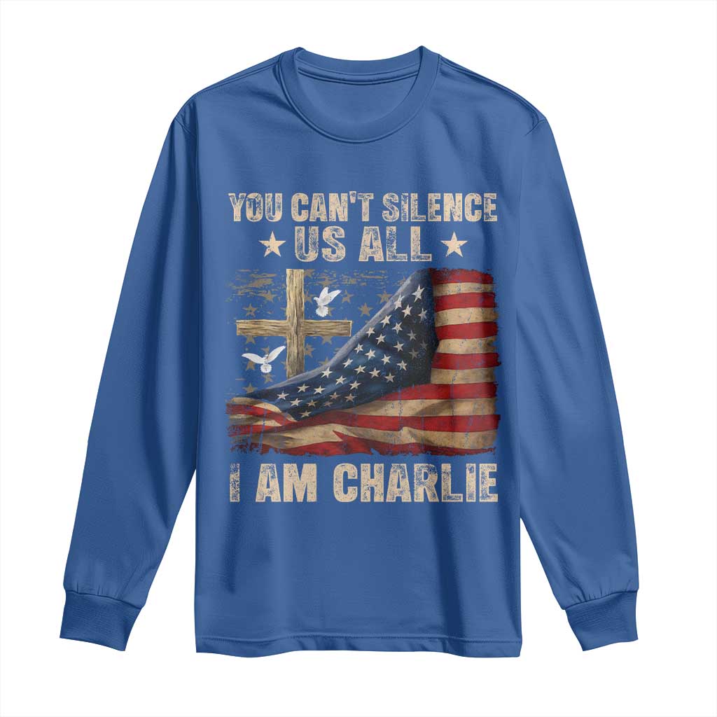I Am Charlie Kirk Long Sleeve Shirt You Cant Silence Us All Vintage American Flag - Wonder Print Shop