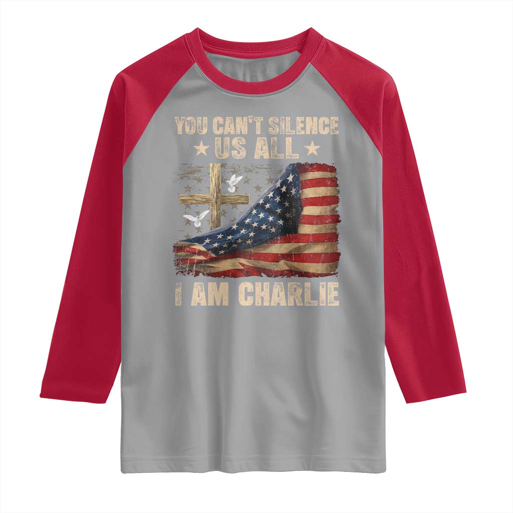I Am Charlie Kirk Raglan Shirt You Cant Silence Us All Vintage American Flag - Wonder Print Shop