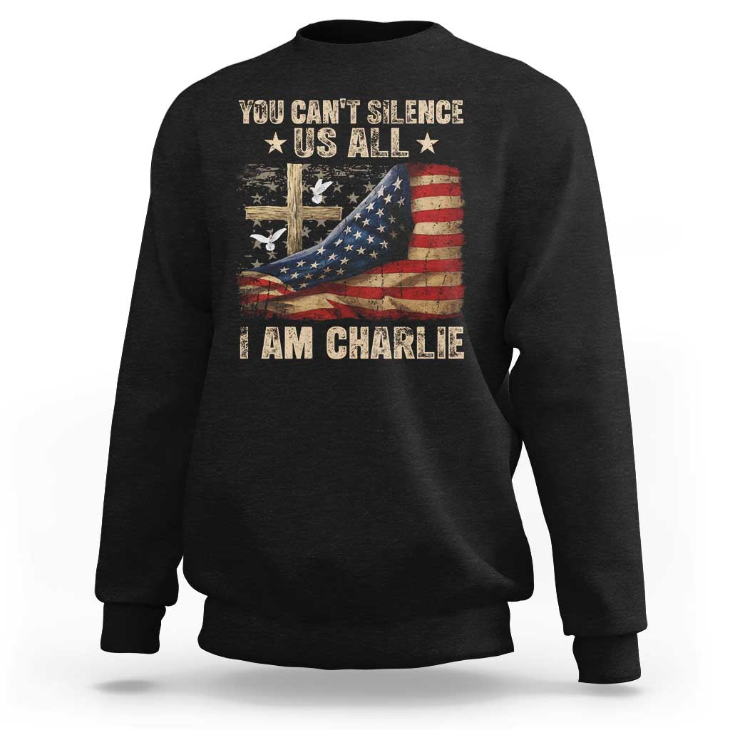 I Am Charlie Kirk Sweatshirt You Cant Silence Us All Vintage American Flag - Wonder Print Shop