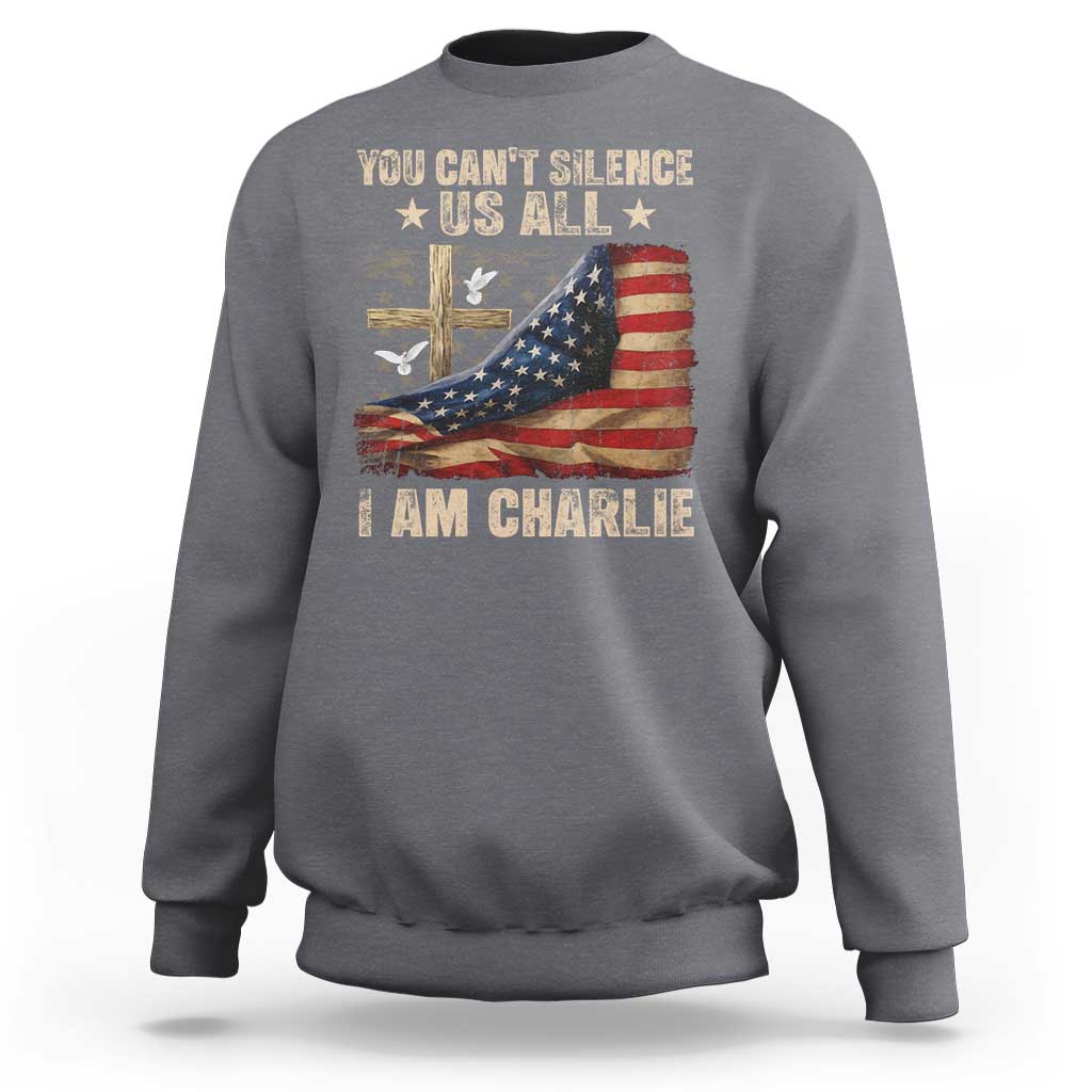 I Am Charlie Kirk Sweatshirt You Cant Silence Us All Vintage American Flag - Wonder Print Shop