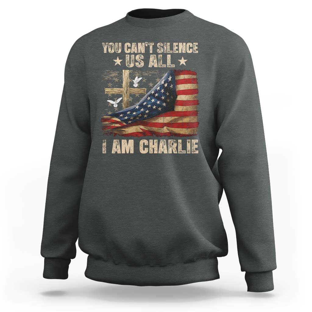I Am Charlie Kirk Sweatshirt You Cant Silence Us All Vintage American Flag - Wonder Print Shop
